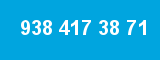 938 417 38 71